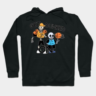 GET DUNKED ON! Hoodie